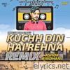 Paresh Bhalerao - Kuchh Din Hai Rehna (Remix) - Single