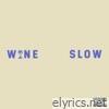 Wine Slow - Single