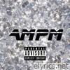 AMPM (feat. Whoo Kid, Nuttso & Bad Lucc) - Single