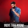 PROVE THEM WRONG - Single