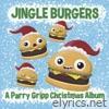 Parry Gripp - Jingle Burgers - A Parry Gripp Christmas Album