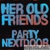 Partynextdoor - Her Old Friends - Single