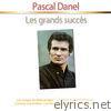 Les grands succès : Pascal Danel