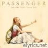 Passenger - The Way That I Love You (Single Version)
