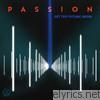 Passion - Passion: Let the Future Begin (Deluxe Edition)