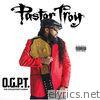 Pastor Troy - O.G.P.T.