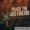 Praise The Lord Forever - Single