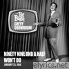 Ninety Nine and a Half Won't Do (Live On The Pat Boone Chevy Showroom, January 23, 1958) - Single