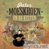 Pater Moeskroen En De Kelten