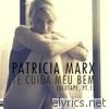 Patricia Marx - Te Cuida Meu Bem - Sextape, Pt. 1 - EP