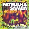 Patrulha Do Samba - Swing de Rua (Ao Vivo)