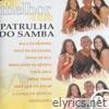 O Melhor de Patrulha do Samba