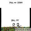 Paul & Storm - Ball Pit