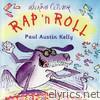Paul Austin Kelly - Rap 'N Roll
