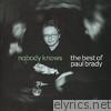 Paul Brady - Nobody Knows: The Best of Paul Brady