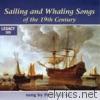 Sailing And Whaling Songs Of The 19th Century