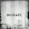 Go Crazy - Single