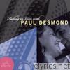 Falling In Love With Paul Desmond