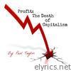 Profit: The Death of Capitalism - EP