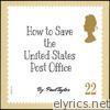 How to Save the United States Post Office - EP