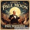 Under a Pale Moon