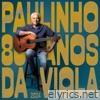 Paulinho da Viola 80 anos (Ao Vivo)