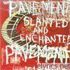 Pavement - Slanted & Enchanted: Luxe & Reduxe