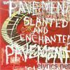 Pavement - Slanted & Enchanted (Remastered)