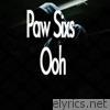 Paw Sixs - Ooh - Single