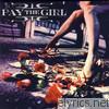 Pay The Girl - Pay The Girl