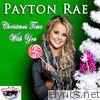 Payton Rae - Christmas Time With You - Single