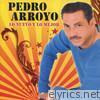 Pedro Arroyo - Lo Nuevo y Lo Mejor