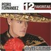 Pedro Fernández - 12 Favoritas