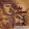 Pedro Infante - Inmortales de Pedro Infante