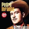 Pedro Infante: 30 Hits