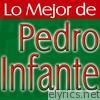 Pedro Infante - Pedro Infante Canciones Remasterizadas Vol.6