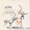 Animal Folk Songs for Children: Selected from Ruth Crawford Seeger's Animal Folk Songs for Children