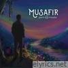 Musafir (Abridged) - Single