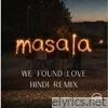 We Found Love (Hindi Remix) - Single