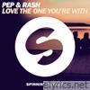 Love the One You're With (Extended Mix) - Single