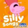 Peppa Pig Silly Songs - EP