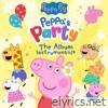 Peppa's Party! The Instrumentals