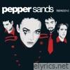 Pepper Sands - Pepper Sands (International Version)