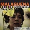 Malagueña: The Music of Cuba / Kismet