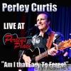 Live at Perley's Place, Vol. 14 - Am I That Easy To Forget