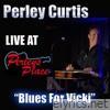 Live at Perley's Place, Vol. 6 - Blues for Vicki