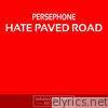 Hate Paved Road