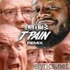 T Pain Remix (feat. T - Pain) - Single