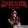 The Love That Dare Not Speak Its Name - Single