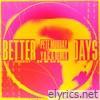 Better Days (Y.O.G.A. Remix) - Single